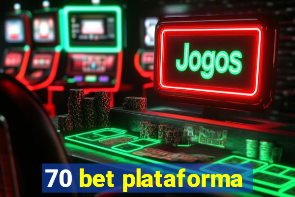 70 bet plataforma